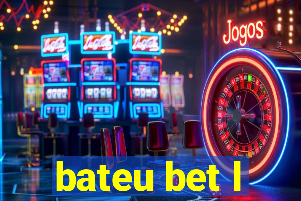 bateu bet l